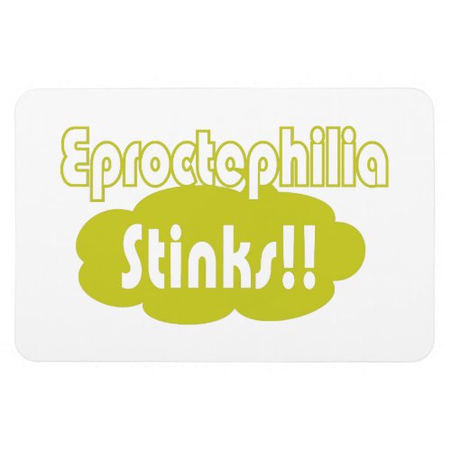Eproctophilia Stinks Magnet
