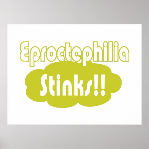 Eproctophilia Stinks Poster