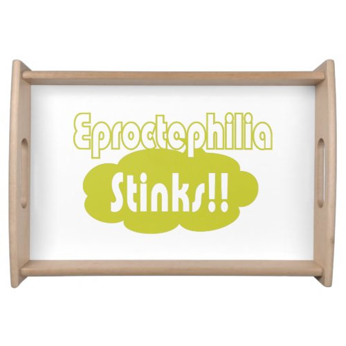 Eproctophilia Stinks Serving Tray
