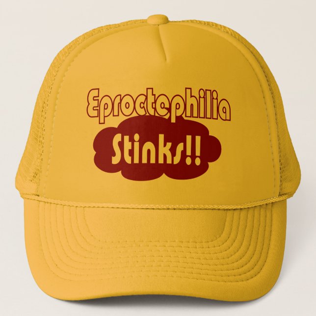 Eproctophilia Stinks!! Trucker Hat (Front)