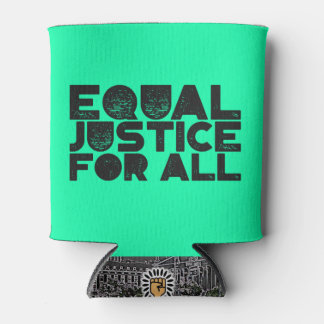 Equal Justice For All – Beverage Can Cooler