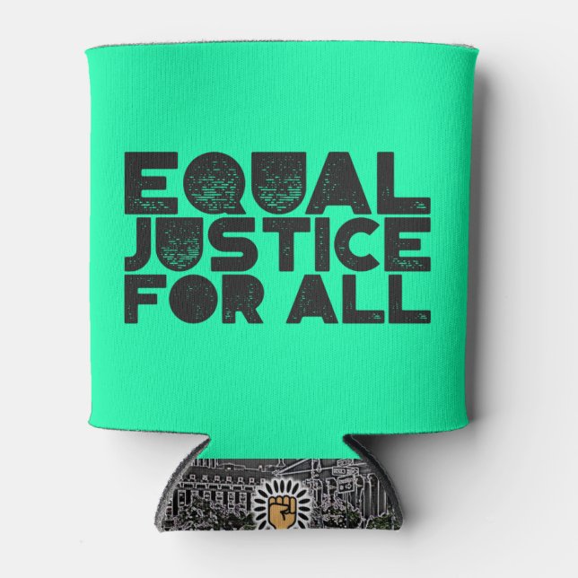Equal Justice For All – Beverage Can Cooler (Front)