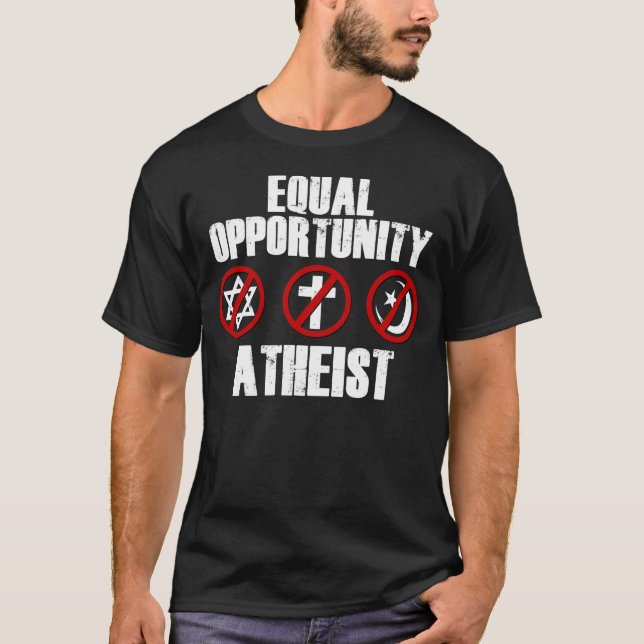 Equal Opportunity Atheist T-Shirt (Front)