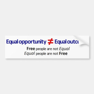 Equal opportunity ≠ Equal outcome Bumper Sticker
