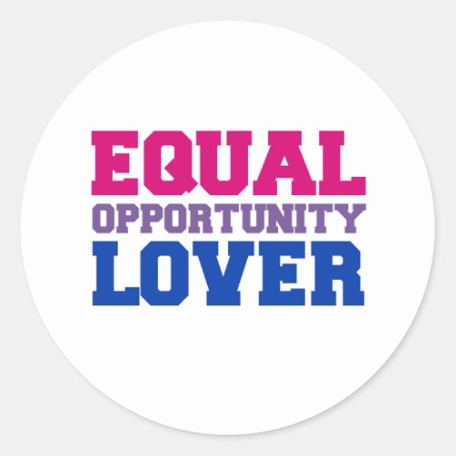 Equal Opportunity Lover Classic Round Sticker