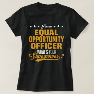 Equal Opportunity Officer T-Shirt