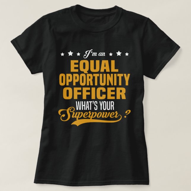 Equal Opportunity Officer T-Shirt (Design Front)