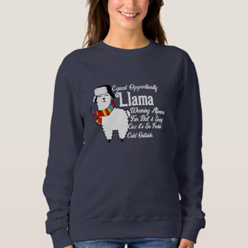 Equal Opportunity Womens Fashion Funny Cold Llama Sweatshirt