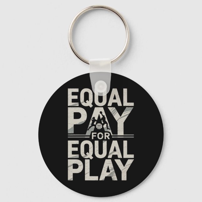 Equal Pay Basketball Play Design Premium  Keychain (Front)