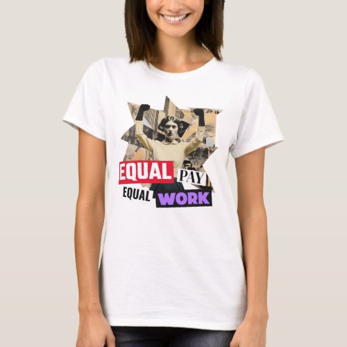 Equal Pay Equal Work T_Shirt