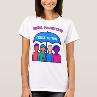 Equal Protection Under the Constitution T-Shirt