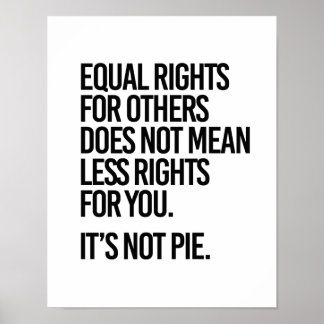 Equal Rights are not Pie - - Pro-Science - Poster