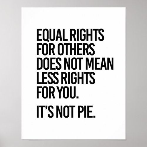 Equal Rights are not Pie _ _ Pro_Science _ Poster