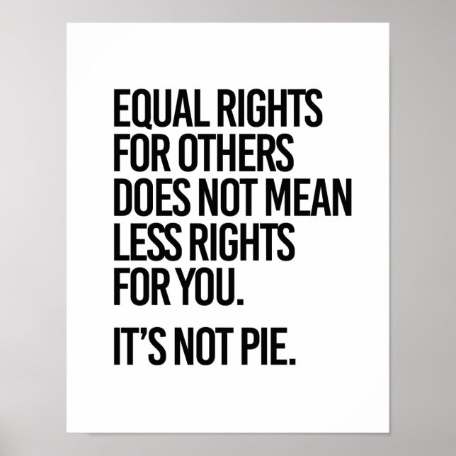 Equal Rights are not Pie - - Pro-Science - Poster (Front)
