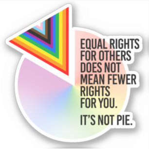 Equal Rights are not Pie Sticker