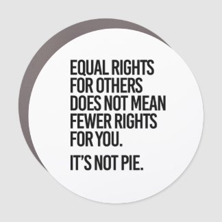 Equal rights does not mean fewer rights car magnet