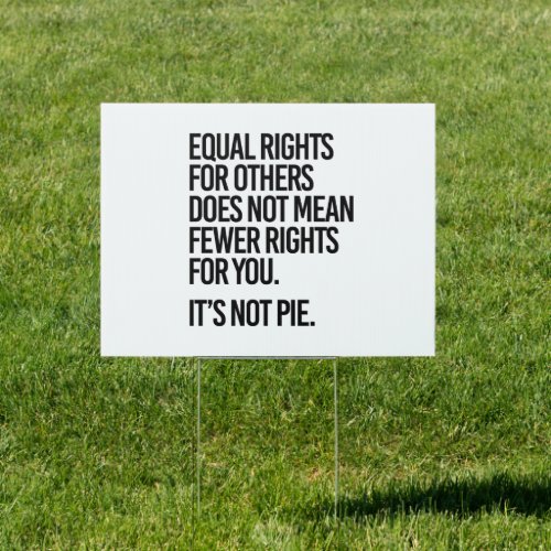 Equal rights does not mean fewer rights sign