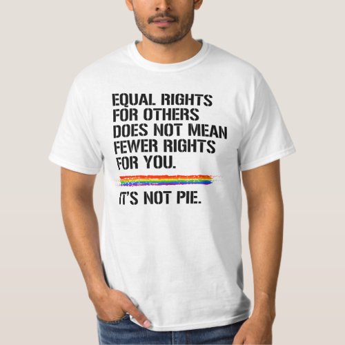 Equal Rights does not mean Fewer Rights T_Shirt