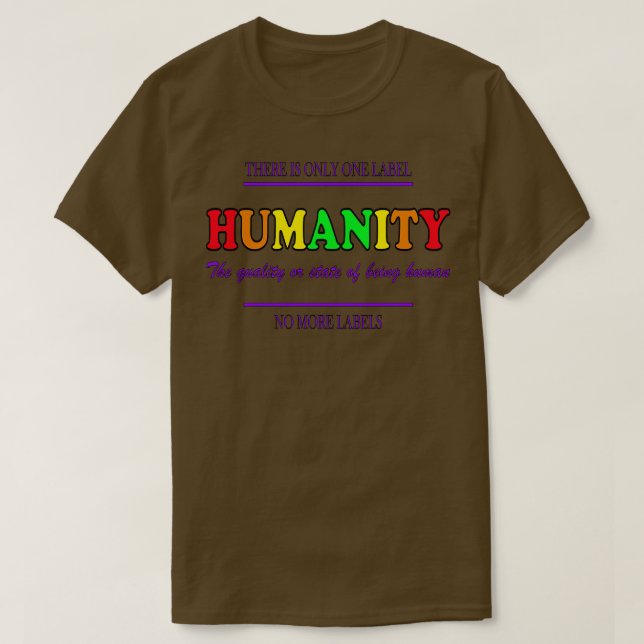 Equal Rights Equal Justice HUMANITY We are all one T-Shirt (Design Front)