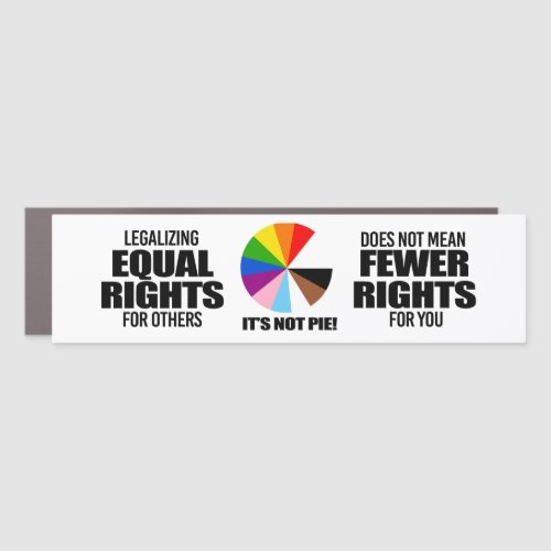 Equal rights for others does not mean fewer rights car magnet