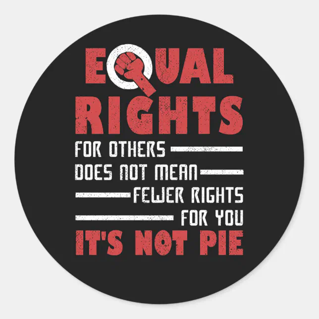 Equal Rights It's Not Pie Sticker