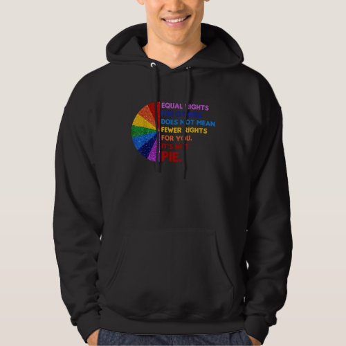 Equal Rights For Others Does Not Mean Fewer Rights Hoodie