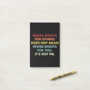 Equal Rights For Others Does Not Mean Fewer Rights Post-it Notes