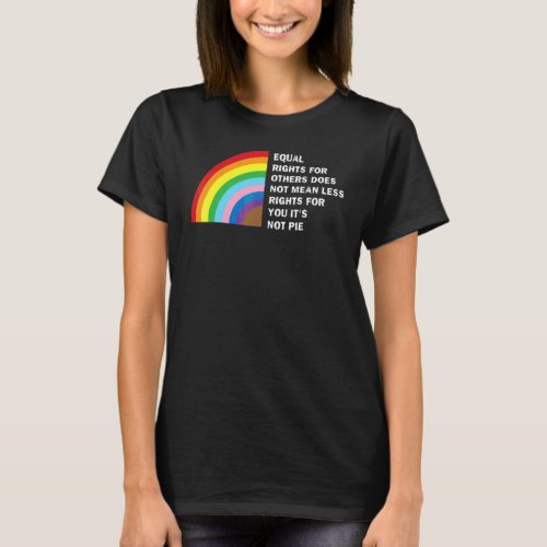 Equal Rights For Others Does Not Mean Fewer Rights T_Shirt