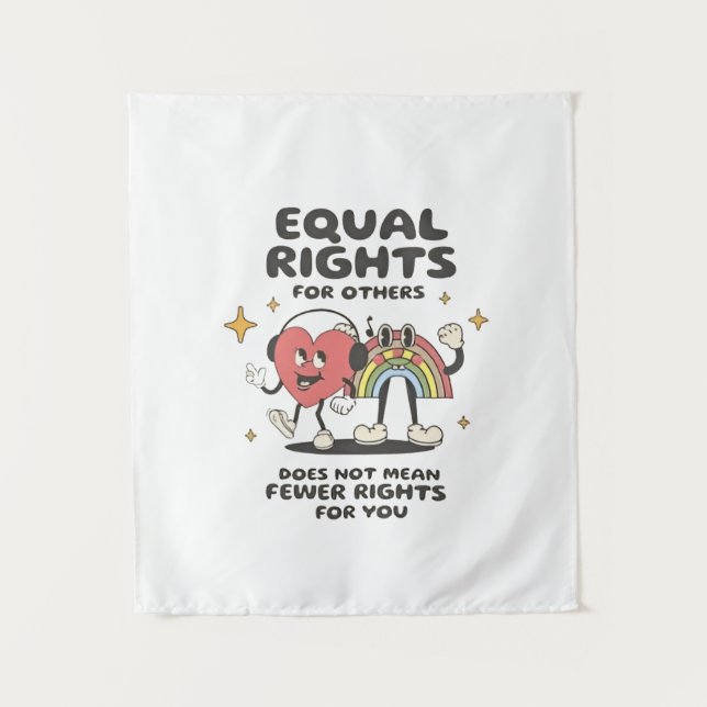Equal Rights for Others Does Not Mean Fewer Rights Tapestry (Front)