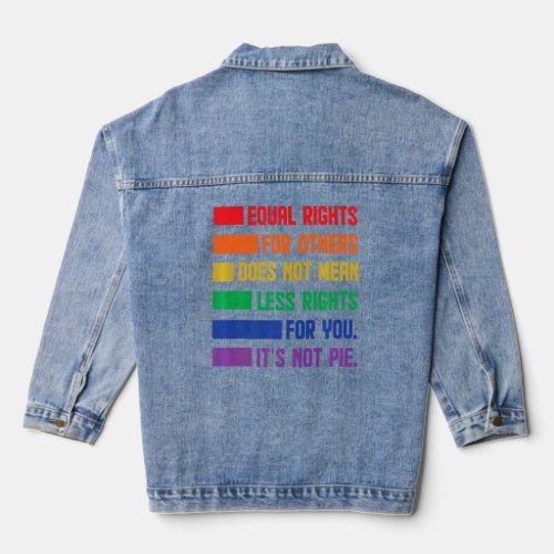 Equal Rights For Others Does Not Mean Less Rights  Denim Jacket
