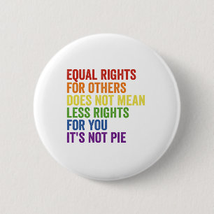 Equal Rights For Others Doesn't Mean Less Rights  Button