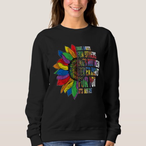 Equal Rights For Others Its Not Pie Lgbt Ally Pri Sweatshirt