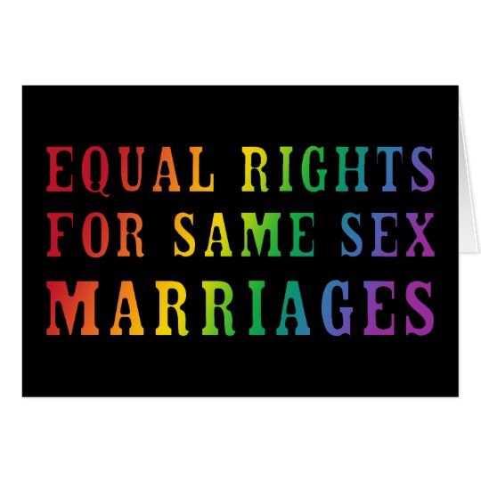 Equal Rights for Same Sex Marriages Card