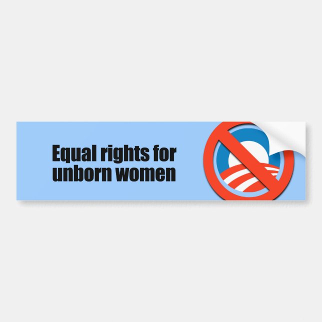 Equal rights for unborn women bumper sticker (Front)