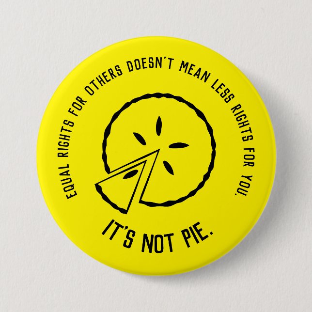 Equal Rights - It's Not Pie Button (Front)