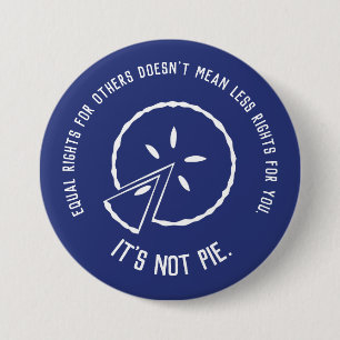 Equal Rights - It's Not Pie Button