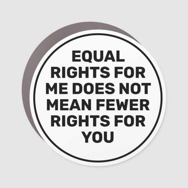 Equal Rights Not Fewer Rights Car Magnet (Front)