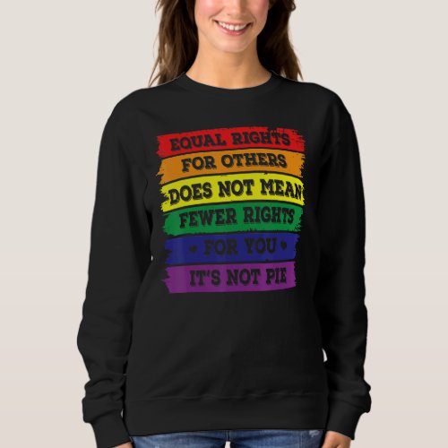 Equal Rights Others Lgbt Lgbtq Pride Rainbow Color Sweatshirt