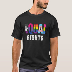 Equal Rights Quote In Queer Flags LGBT Gay Pride T-Shirt