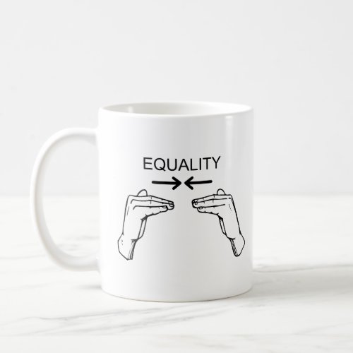Equal Sign Language Human Equality  Coffee Mug