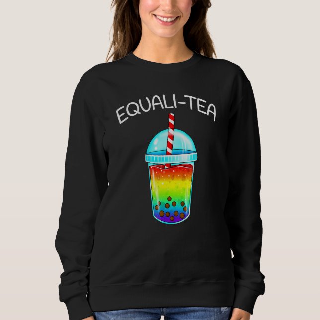 Equali - Tea Rainbow Cute Boba Bubble Tea - Lgbtq  Sweatshirt (Front)