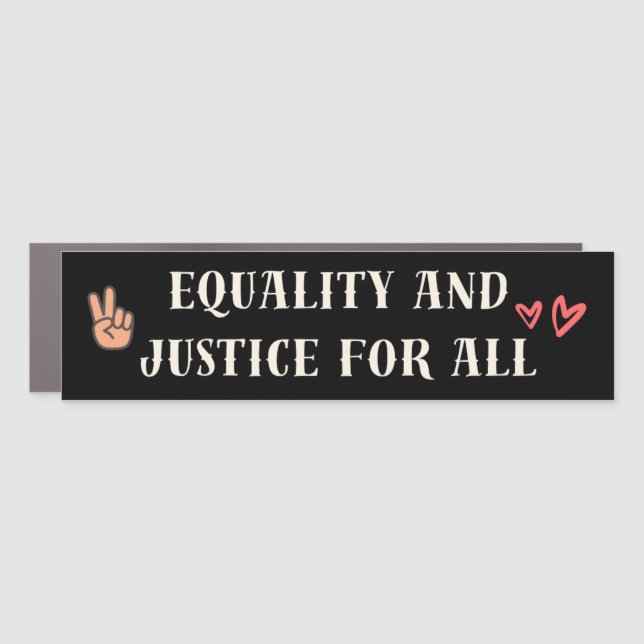 Equality And Justice For All Car Magnet (Front)