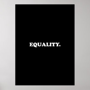Equality black white modern typography minimalist poster