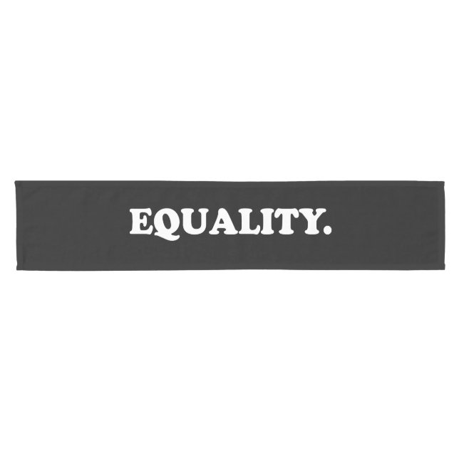 Equality black white modern typography minimalist  short table runner (Horizontal)