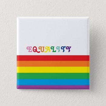 "equality"  Button by iHave2Say at Zazzle