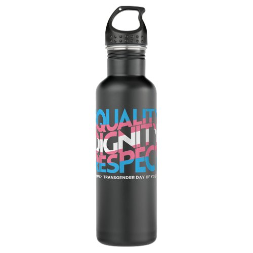 Equality Dignity Respect Pride Transgender Day Of  Stainless Steel Water Bottle