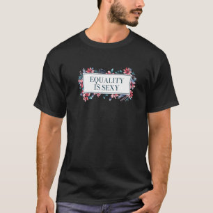 Equality Feminist Gender Equality Women's Rights T-Shirt