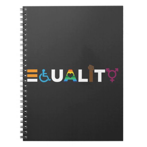 Equality Human Equal Rights LGBTQ Unity Pride Notebook