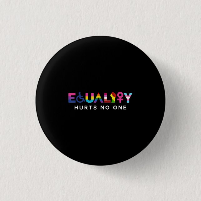 Equality Hurts No One Button (Front)
