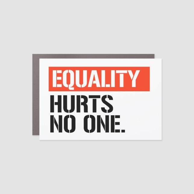 Equality hurts no one car magnet (Front)